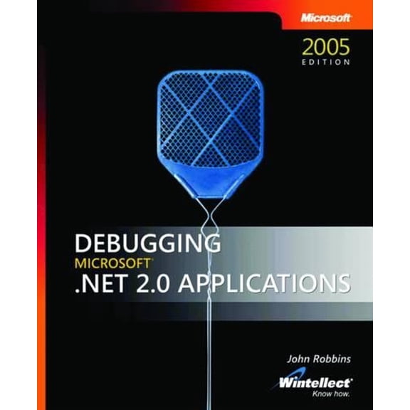 Pre-Owned Microsoft Debugging Microsoft .NET 2.0 Applications