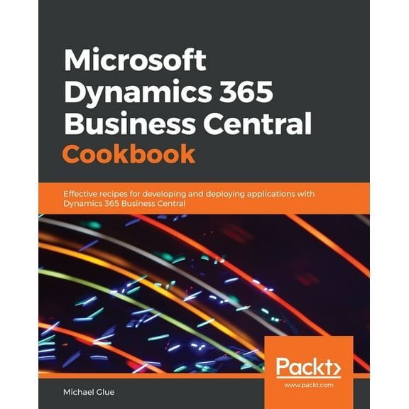 Microsoft Dynamics 365 Business Central Cookbook, (Paperback)