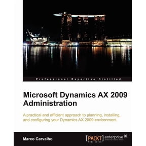 Microsoft Dynamics Ax 2009 Administration, (Paperback)