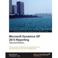 thumbnail image 1 of Pre-Owned Microsoft Dynamics GP 2013 Reporting, Second Edition (Paperback) 1849688923 9781849688925, 1 of 1