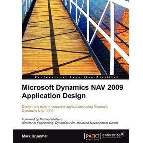 Pre-Owned Microsoft Dynamics Nav 2009 Application Design: Design and extend complete applications using Microsoft Dynamics NAV 2009 (Paperback)