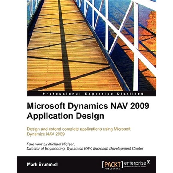 Pre-Owned Microsoft Dynamics Nav 2009 Application Design: Design and extend complete applications using Microsoft Dynamics NAV 2009 (Paperback)