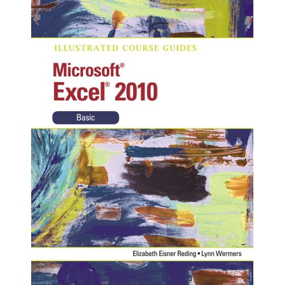 Pre-Owned Illustrated Course Guide: Microsoft Excel 2010 Basic (Illustrated Course Guide Series) Paperback - USED