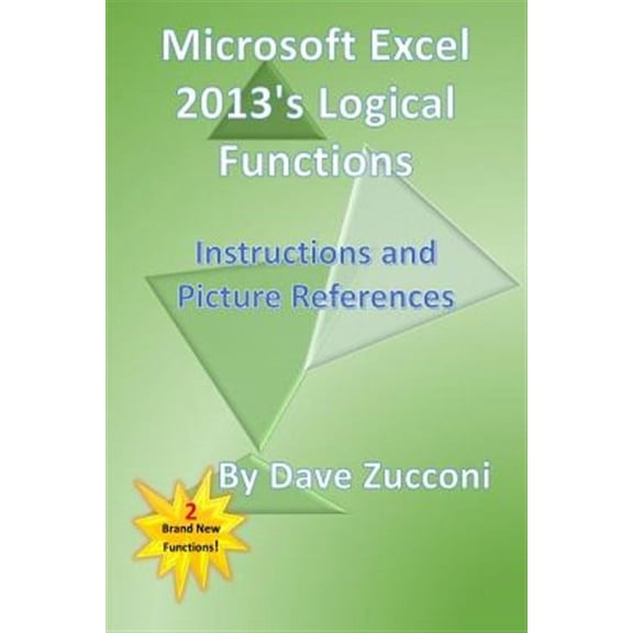 Microsoft Excel 2013's Logical Functions : Instructions and Picture References