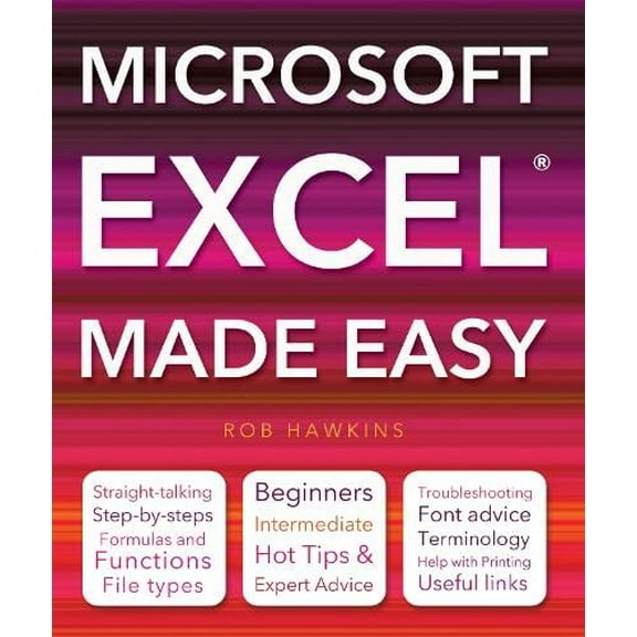 Pre-Owned Microsoft Excel Made Easy: Hot Tips for Beginners, Intermediate and Advanced. Paperback