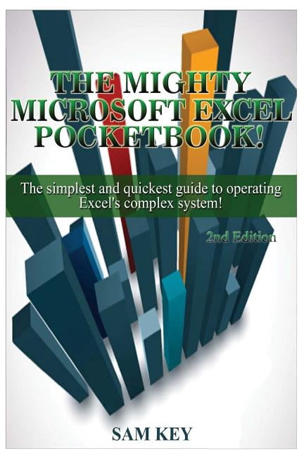 Microsoft Excel: The Simplest and Quickest Guide to Operating Excel's ...