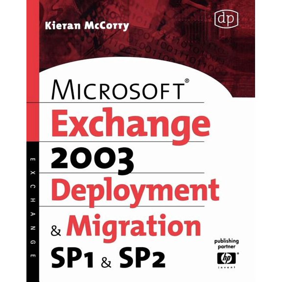 Microsoft Exchange Server 2003 Deployment and Migration : Sp1 & Sp2 (Paperback)