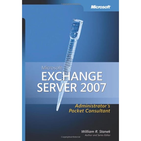 Pre-Owned Microsoft Exchange Server 2007 Administrator's Pocket Consultant (Paperback) 0735623481 9780735623484