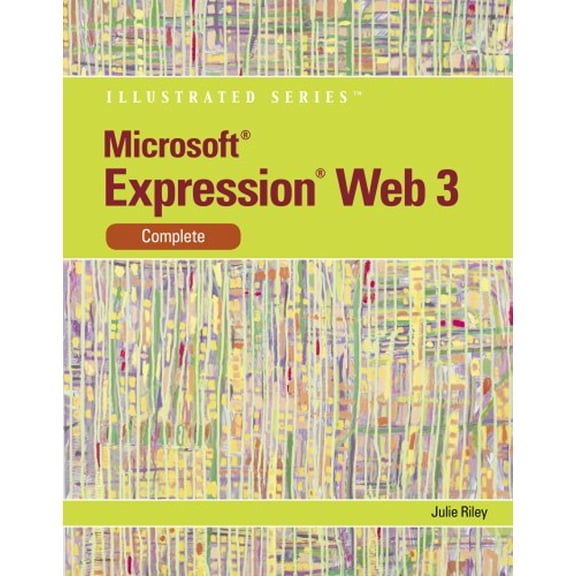 Pre-Owned Microsoft Expression Web 3 Illustrated, Complete (Paperback) 0538749555 9780538749558