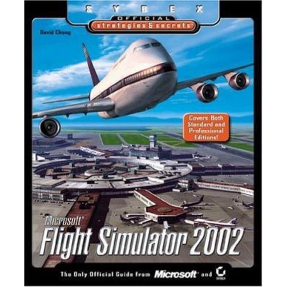 Pre-Owned Microsoft Flight Simulator 2002: Sybex Official Strategies & Secrets (Paperback) 0782129439 9780782129434