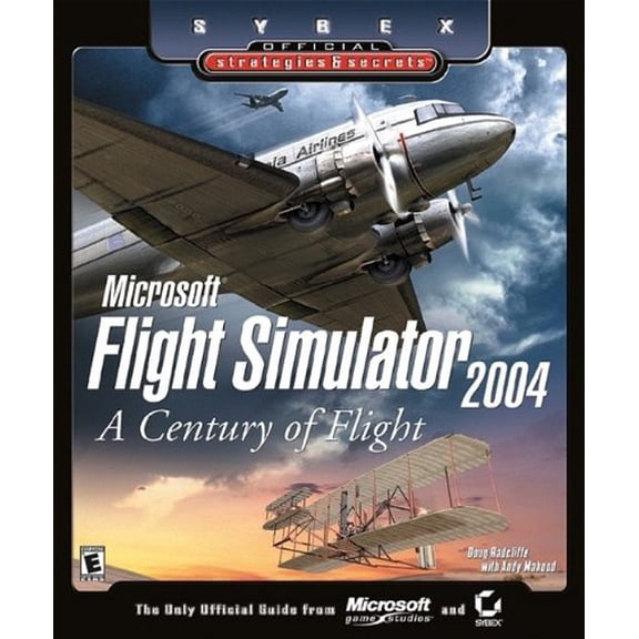 Pre-Owned Microsoft Flight Simulator 2004: A Century of Flight: Official Strategies & Secrets (Paperback) 0782142370 9780782142372