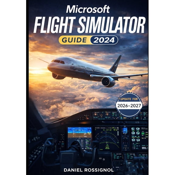 Microsoft Flight Simulator Guide 2024, (Paperback)