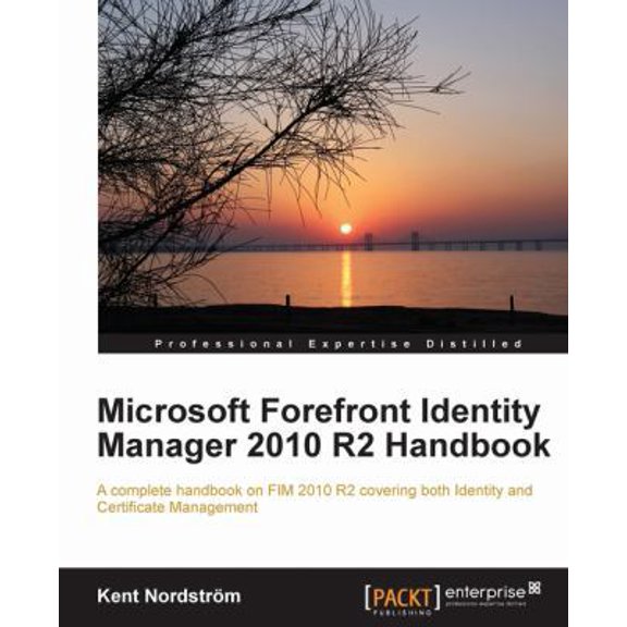 Pre-Owned Microsoft Forefront Identity Manager 2010 R2 Handbook (Paperback) 1849685363 9781849685368