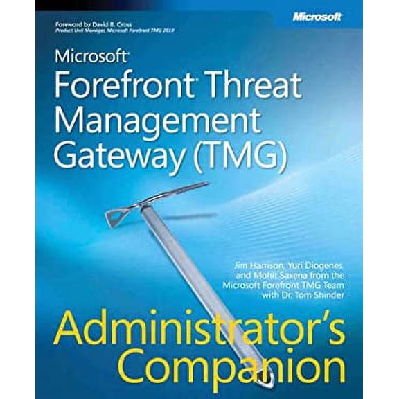 Pre-Owned Microsoft Forefront(TM) Threat Management Gateway (TMG) Administrator's Companion (Paperback) 0735626383 9780735626386