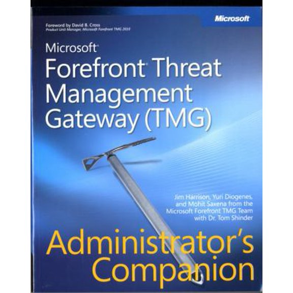 Pre-Owned Microsoft® Forefront(TM) Threat Management Gateway (TMG) Administrator's Companion (Paperback) 0735626383 9780735626386