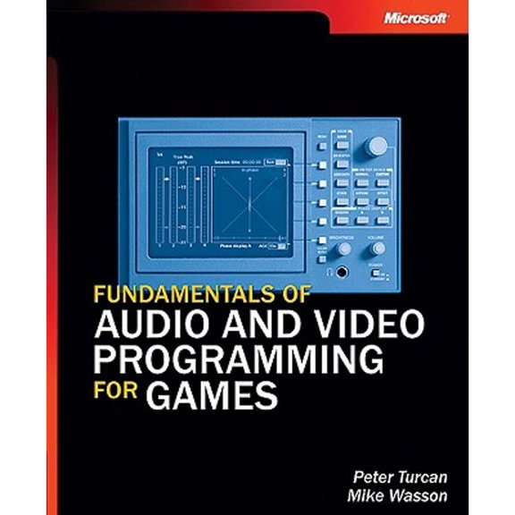 Pre-Owned Fundamentals of Audio and Video Programming for Games, 9780735619456, 073561945X, Paperback,