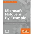 thumbnail image 1 of Microsoft HoloLens By Example: Create immersive Augmented Reality experiences, (Paperback), 1 of 1
