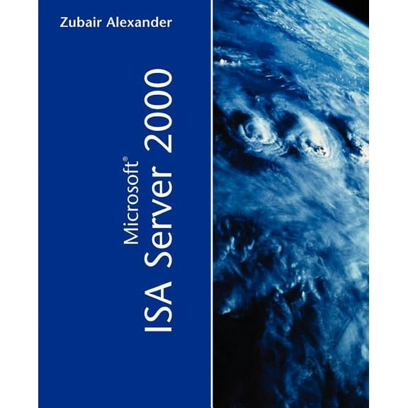 Microsoft ISA Server 2000 (Paperback) by Zubair Alexander