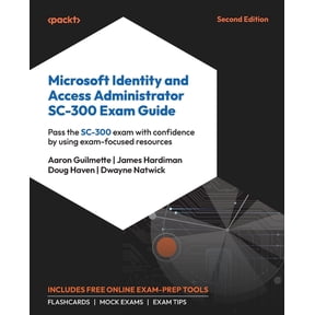 Microsoft Identity and Access Administrator SC-300 Exam Guide - Second Edition: Pass the SC-300 exam with confidence by , (Paperback)