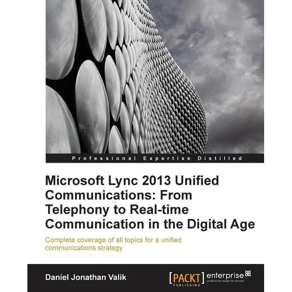 Microsoft Lync 2013 Unified Communications: From Telephony to Real-Time Communication in the Digital Age (Paperback)