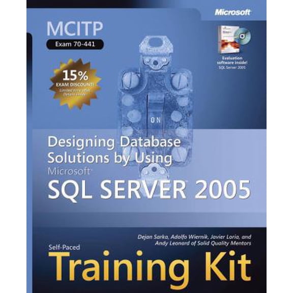 Pre-Owned MCITP Self-Paced Training Kit (Exam 70-441): Designing Database Solutions by Using Microsoft SQL Server(TM) 2005 (Paperback) 0735623422 9780735623422