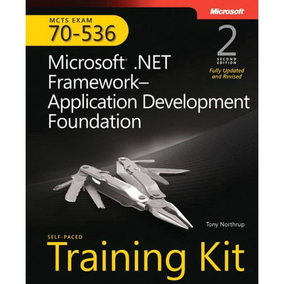 Pre-Owned MCTS Self-Paced Training Kit (Exam 70-536): Microsoft® .NET Framework Application Development Foundation, Second edition