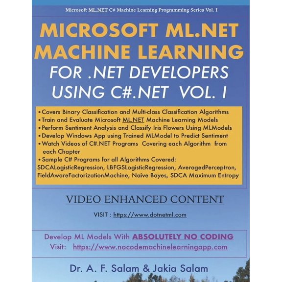 Microsoft ML.Net C# Machine Learning Pro Microsoft ML.Net Machine Learning for .Net Developers Using C#.Net, Book 1, (Paperback)
