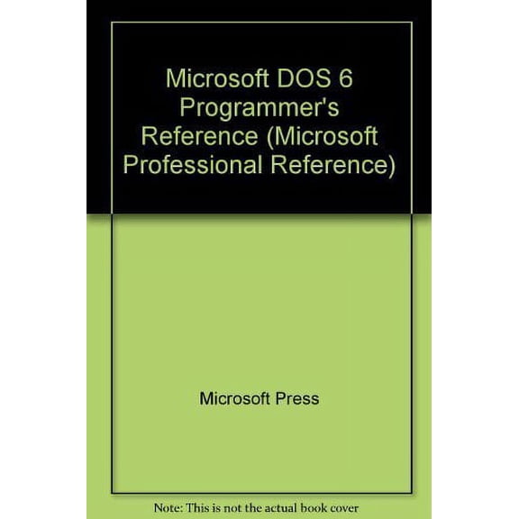 Pre-Owned Microsoft MS-DOS Programmer's Reference: Covers Through Version 6: The Official Technical Reference to MS-DOS (Paperback) 1556155468 9781556155468