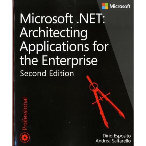 Pre-Owned Microsoft .Net: Architecting Applications for the Enterprise (Paperback) 0735685355 9780735685352