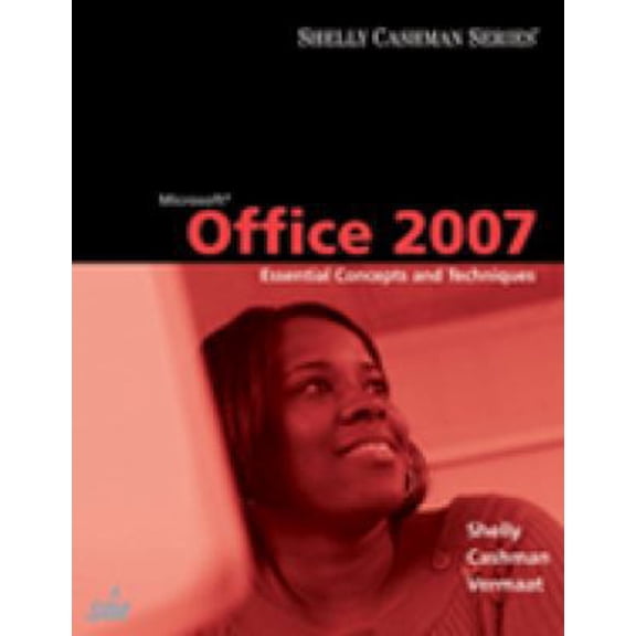 Pre-Owned Microsoft Office 2007: Essential Concepts and Techniques (Available Titles Skills Assessment Manager (SAM) - Office 2007) (Paperback) 1418843741 9781418843748
