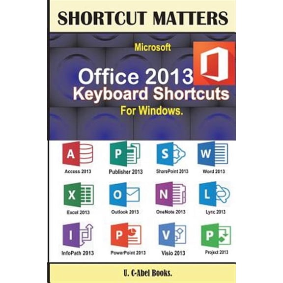 Microsoft Office 2013 Keyboard Shortcuts for Windows