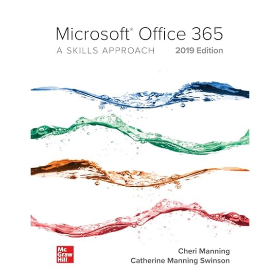Pre-Owned Microsoft Office 365: A Skills Approach, 2019 Edition (Spiral-Bound) 9781260079449