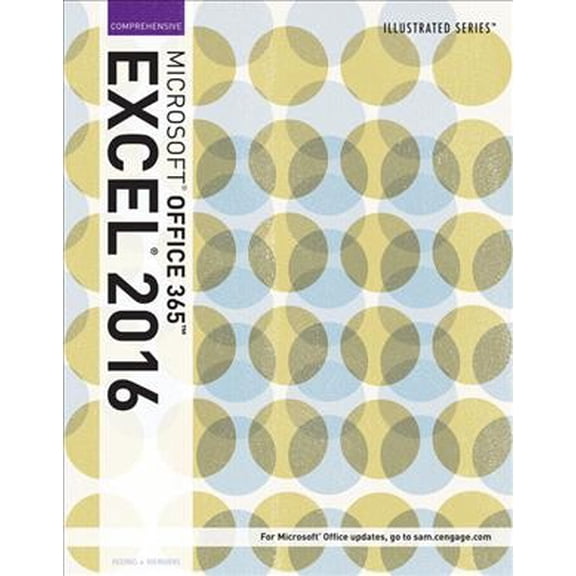 Pre-Owned Illustrated MicrosoftOffice 365 & Excel 2016: Comprehensive