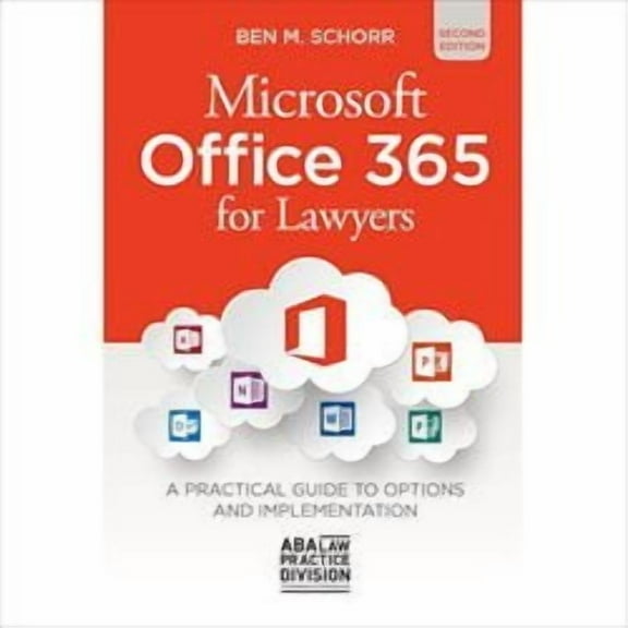 Microsoft Office 365 for Lawyers, Second Edition