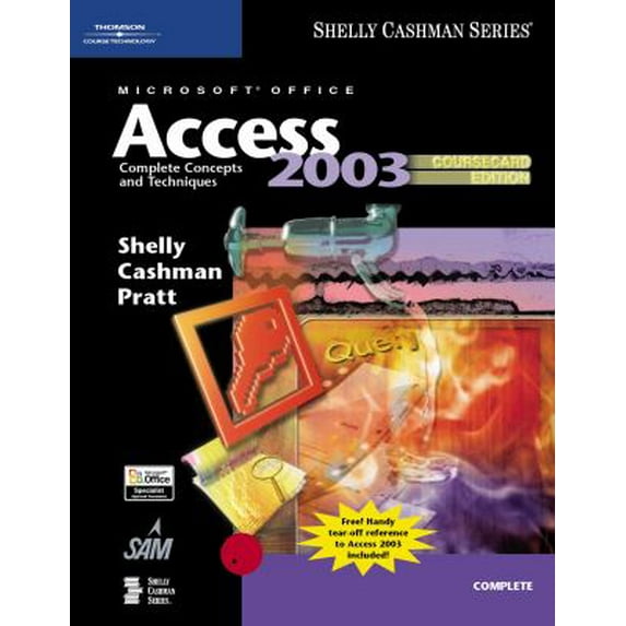 Pre-Owned Microsoft Office Access 2003: Complete Concepts and Techniques, CourseCard Edition (Shelly Cashman Series) (Paperback) 1418843628 9781418843625