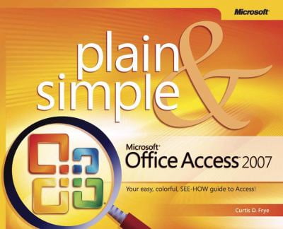 Pre-Owned Microsoft Office Access 2007 Plain & Simple (Paperback ...