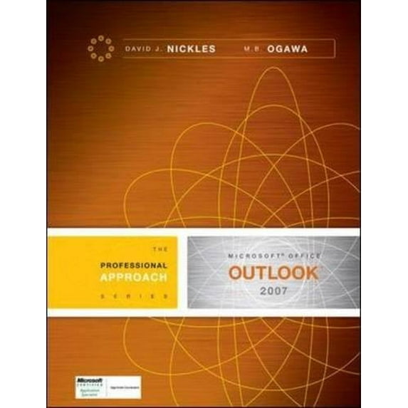 Pre-Owned Microsoft Outlook 2007: A Professional Approach