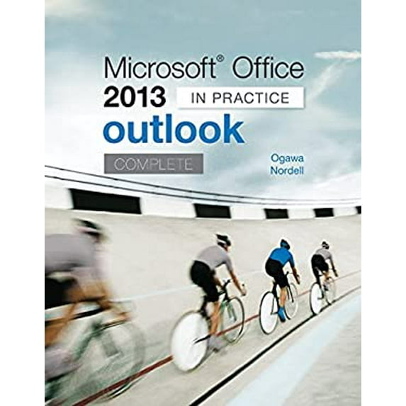 Pre-Owned Microsoft Office Outlook 2013 Complete: In Practice (Unknown) 0077823931 9780077823931