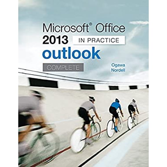 Pre-Owned Microsoft Office Outlook 2013 Complete: In Practice (Unknown) 0077823931 9780077823931
