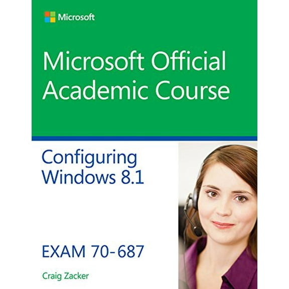 Pre-Owned Microsoft Official Academic Course: Configuring Windows 8.1: Exam 70-687 (Paperback)