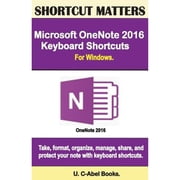 Shortcut Matters Microsoft OneNote 2016 Keyboard Shortcuts For Windows Paperback