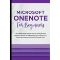 thumbnail image 1 of Microsoft OneNote For Beginners: The Complete Step-By-Step User Guide For Learning Microsoft OneNote To Optimize Your Understanding, Tasks, And Projects(Computer/Tech) (Paperback), 1 of 1
