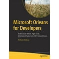thumbnail image 1 of Microsoft Orleans for Developers: Build Cloud-Native, High-Scale, Distributed Systems in .Net Using Orleans, (Paperback), 1 of 1