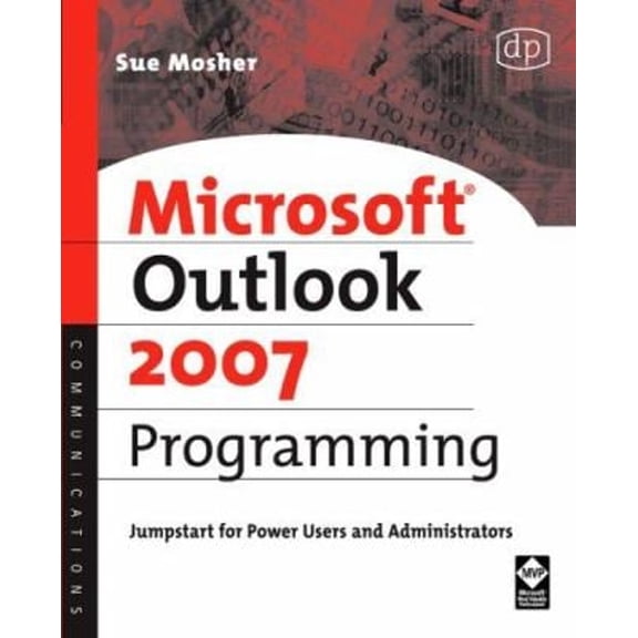 Pre-Owned Microsoft Outlook 2007 Programming : Jumpstart for Power Users and Administrators (Paperback) 9781555583460