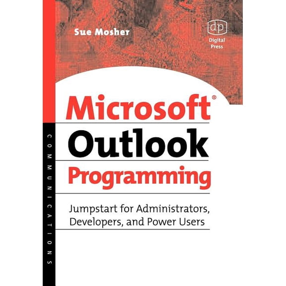 Microsoft Outlook Programming: Jumpstart for Administrators, Developers, and Power Users, (Paperback)