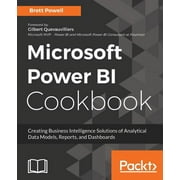 Microsoft Power BI Cookbook: Over 100 recipes for creating powerful Business Intelligence solutions to aid effective decision-making (Paperback)