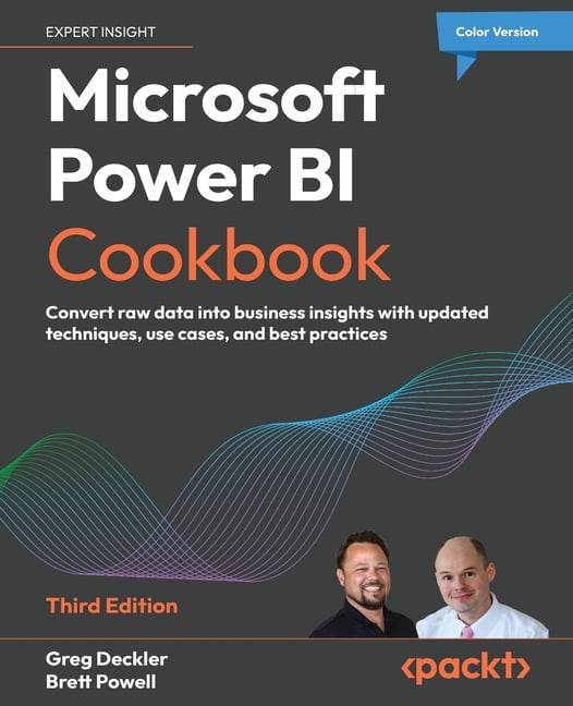 Microsoft Power BI Cookbook - Third Edition: Convert raw data into business insights with updated techniques, use cases,, (Paperback)