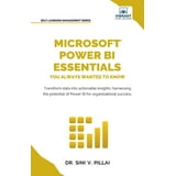 Microsoft Power BI Essentials You Always Wanted to Know: Master Data ...