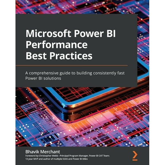 Microsoft Power BI Performance Best Practices: A comprehensive guide to building consistently fast Power BI solutions, (Paperback)