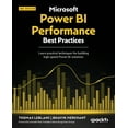 thumbnail image 1 of Microsoft Power BI Performance Best Practices - Second Edition: Learn practical techniques for building high-speed Power, (Paperback), 1 of 1